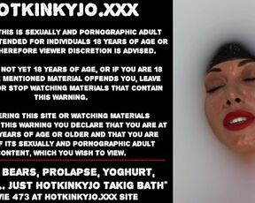 Anal, Bears, Prolapse, Yoghurt, Fisting… just Hotkinkyjo Takig Bath